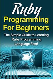 Ruby Programming For Beginners, Warren Tim