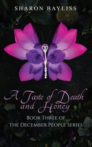 A Taste of Death and Honey, Bayliss Sharon