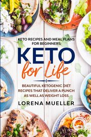 Keto Recipes and Meal Plans For Beginners, Mueller Lorena