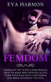 FEMDOM, Harmon Eva