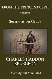 From the Prince's Pulpit, Spurgeon Charles Haddon