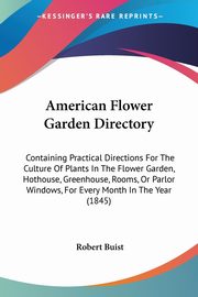 American Flower Garden Directory, Buist Robert