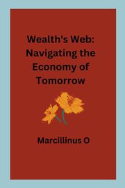 Wealth's Web, O Marcillinus