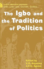 The Igbo and the Tradition of Politics, 