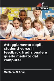 Atteggiamento degli studenti verso il feedback tradizionale e quello mediato dal computer, Al Arini Muntaha