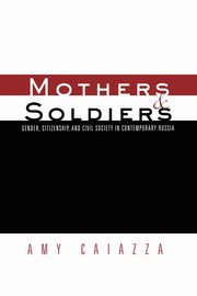 Mothers and Soldiers, Caiazza Amy