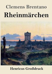 Rheinmrchen (Grodruck), Brentano Clemens