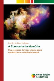 A Economia da Memria, Hoffmann Prof. Dr. Dr. Oliver