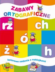 Zabawy ortograficzne. Kolorowe zadania z naklejkami, Lekan Elbieta