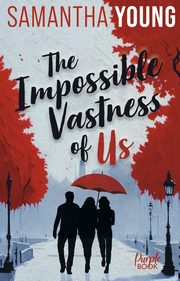 The Impossible Vastness of Us, Young Samantha