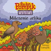 ubr Pompik Wyprawy Tom 18 Milczenie orlika, Samojlik Tomasz