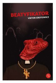Beatyfikator, Grotowicz Viktor