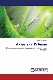 ksiazka tytu: Akhmetzyan Tubyli autor: Khasavnekh Alsu