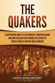 The Quakers, History Captivating