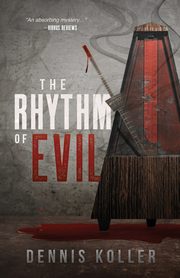 The Rhythm of Evil, Koller Dennis