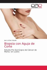 Biopsia con Aguja de Corte, Le'Clerc Nicols Jean