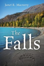 The Falls, Macreery Janet R.