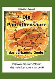 Die Pantothensure - das verkannte Genie, Leypold Renate