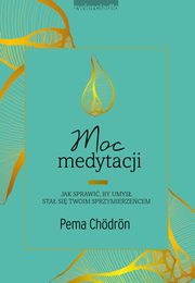 Moc medytacji, Chodron Pema