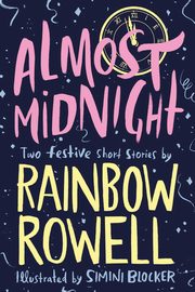 Almost Midnight: Two Festive Short Stories, Rowell Rainbow