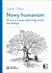 Nowy humanizm, Tabisz Jacek