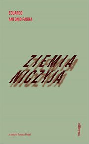 ksiazka tytu: Ziemia niczyja autor: Parra Eduardo Antonio