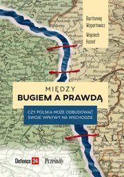 Midzy Bugiem a prawd, Wypartowicz Bartomiej,Kozio Wojciech