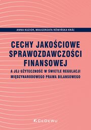 Cechy jakociowe sprawozdawczoci finansowej, Kuzior Anna, Rwiska-Krar Magorzata