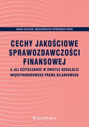 Cechy jakościowe sprawozdawczości finansowej, Kuzior Anna, Rówińska-Krar Małgorzata
