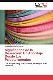 ksiazka tytu: Significados de la Desercin autor: Snchez Sarmiento Andrs