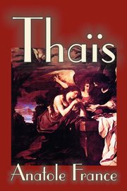 Thais by Anatole France, Fiction, Suspense, France Anatole