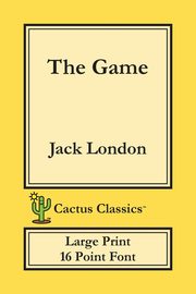 The Game (Cactus Classics Large Print), London Jack