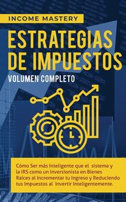 Estrategias de Impuestos, Income Mastery