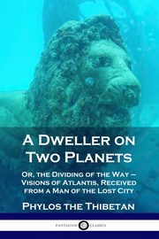 A Dweller on Two Planets, Thibetan Phylos the