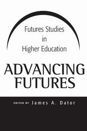 Advancing Futures, Dator James