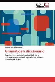 Gramatica y Diccionario, Serra Sep Lveda Susana