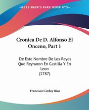 Cronica De D. Alfonso El Onceno, Part 1, Rico Francisco Cerday