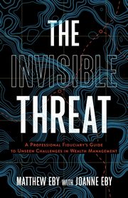The Invisible Threat, Eby Matthew