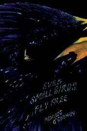 even small birds fly free, O'Gorman Pdraig