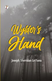 Wylder's Hand, Le Fanu Joseph Sheridan