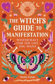 The Witch's Guide to Manifestation, Dylan Mystic