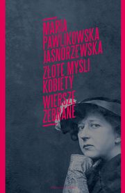 Zote myli kobiety Wiersze zebrane, Jasnorzewska Maria