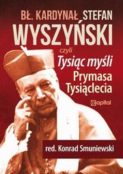 Tysic myli Prymasa Tysiclecia, 