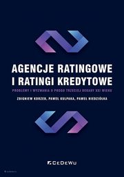 Agencje ratingowe i ratingi kredytowe, Korzeb Zbigniew, Kulpaka Pawe, Niedzika Pawe