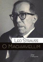 ksiazka tytu: O Machiavellim autor: Strauss Leo