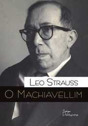 O Machiavellim, Strauss Leo