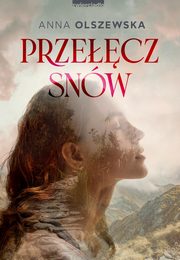 Przecz snw, Olszewska Anna