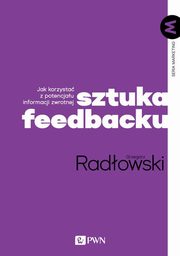 Sztuka feedbacku, Radowski Grzegorz