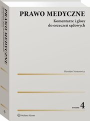 Prawo medyczne Komentarze i glosy do orzecze sdowych, Nesterowicz Mirosaw