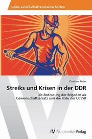 ksiazka tytu: Streiks und Krisen in der DDR autor: Reiter Christian